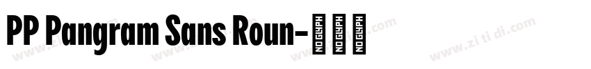 PP Pangram Sans Roun字体转换